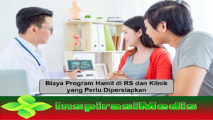 Anggaran Program Hamil di Rumah Sakit dan Klinik Fertilitas